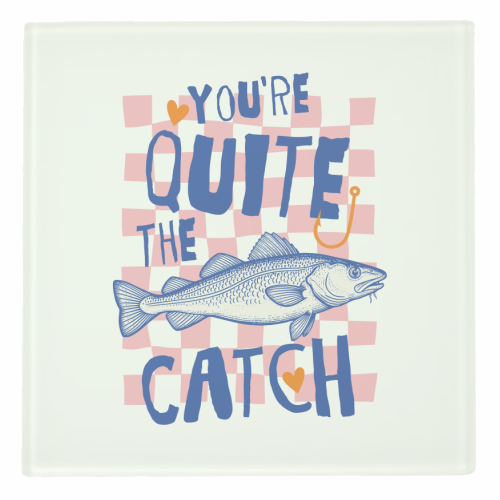 You're Quite The Catch - personalised beer coaster by Claire Atwood