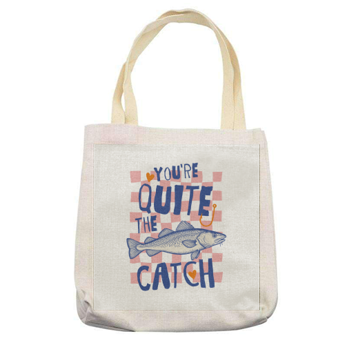 You're Quite The Catch - printed canvas tote bag by Claire Atwood