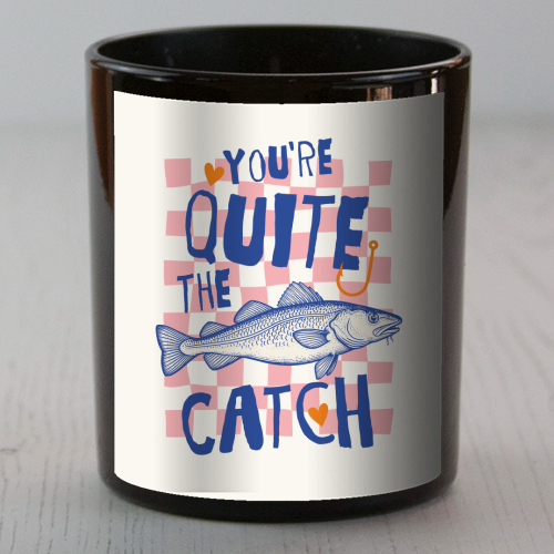 You're Quite The Catch - scented candle by Claire Atwood