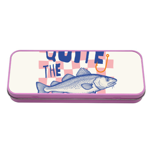 You're Quite The Catch - tin pencil case by Claire Atwood