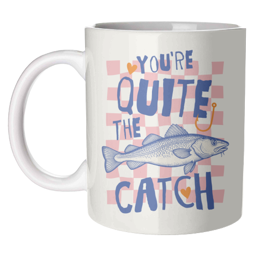 You're Quite The Catch - unique mug by Claire Atwood