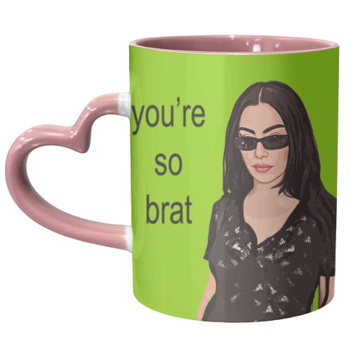 you're so brat - unique mug by DOLLY WOLFE