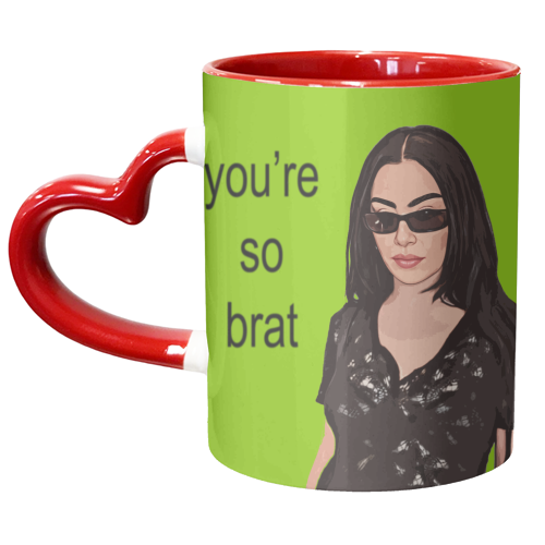 you're so brat - unique mug by DOLLY WOLFE