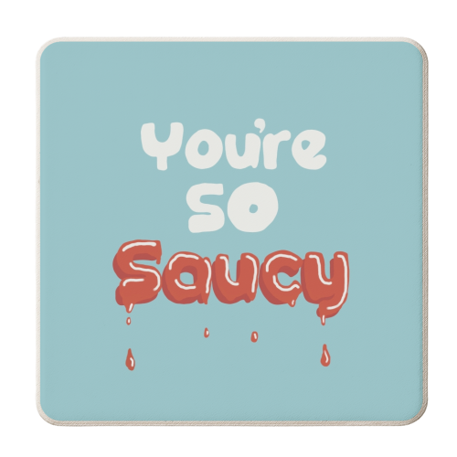 You're So Saucy - personalised beer coaster by Giddy Kipper