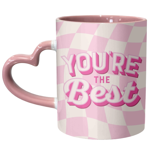 YOU'RE THE BEST - unique mug by Lilly Rose