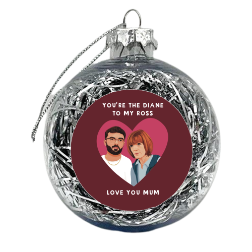 You're the Diane to my Ross Traitors Gift - xmas bauble by Giddy Kipper