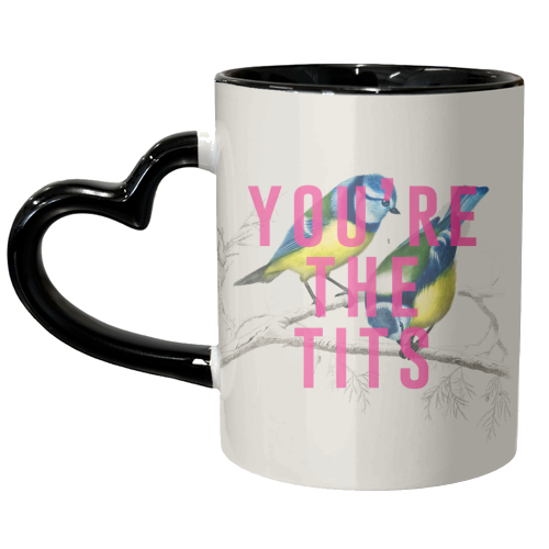 You're The Tits - unique mug by The 13 Prints