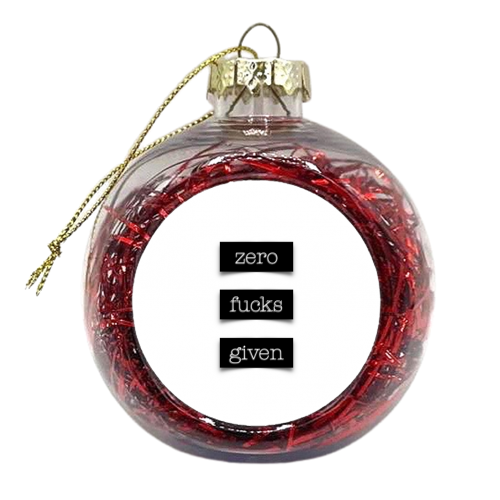 Zero Fucks Given - xmas bauble by Adam Regester