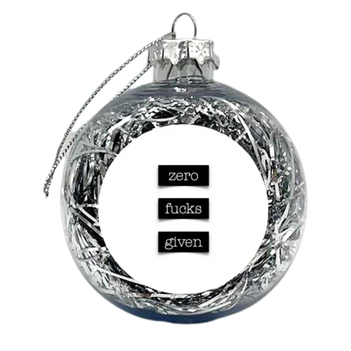 Zero Fucks Given - xmas bauble by Adam Regester
