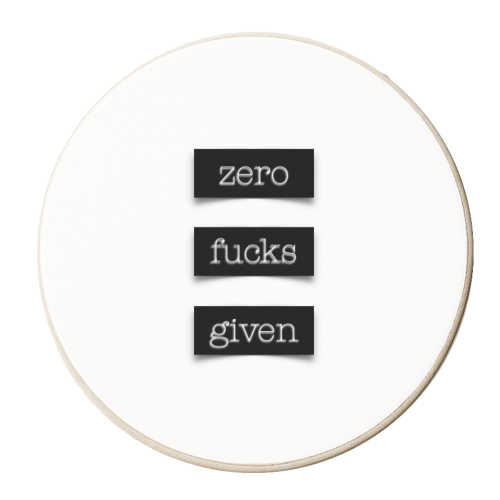 Zero Fucks Given - personalised beer coaster by Adam Regester