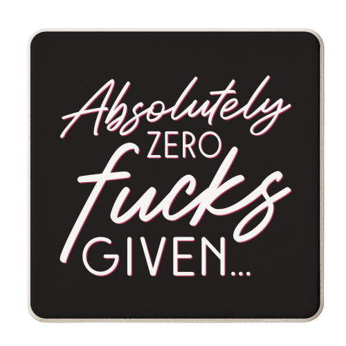 Zero fucks given print - personalised beer coaster by The Girl Next Draw